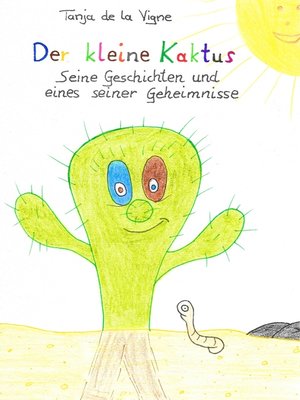 cover image of Der kleine Kaktus--Seine Geschichten und eines seiner Geheimnisse